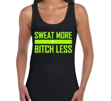 SWEAT MORE BITCH LESS Women's Tank Top